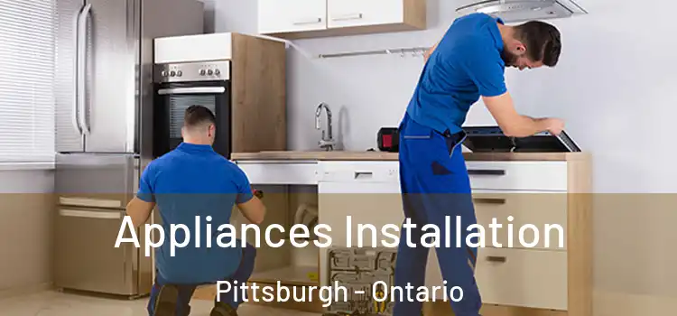 Appliances Installation Pittsburgh - Ontario