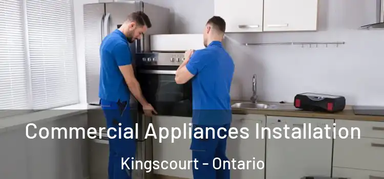 Commercial Appliances Installation Kingscourt - Ontario