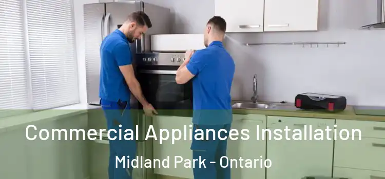 Commercial Appliances Installation Midland Park - Ontario