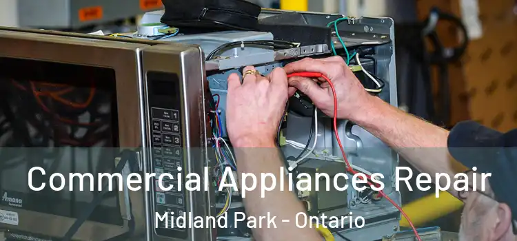 Commercial Appliances Repair Midland Park - Ontario