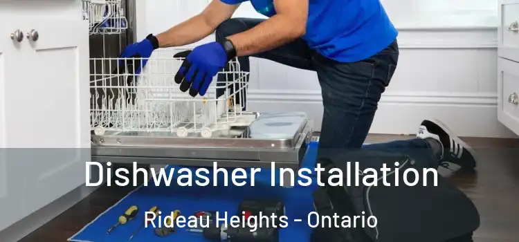 Dishwasher Installation Rideau Heights - Ontario