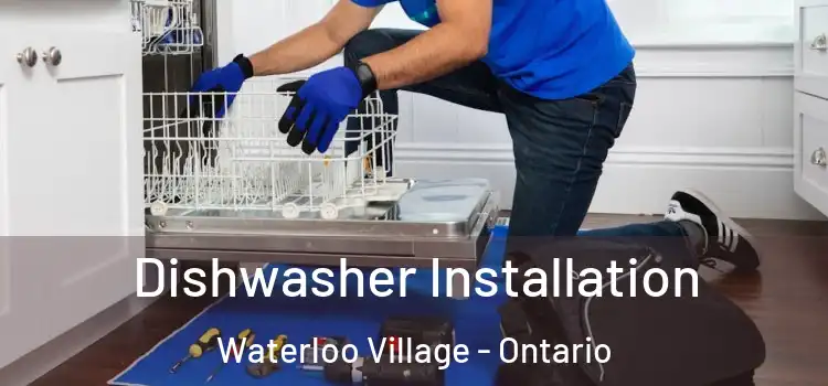 Dishwasher Installation Waterloo Village - Ontario