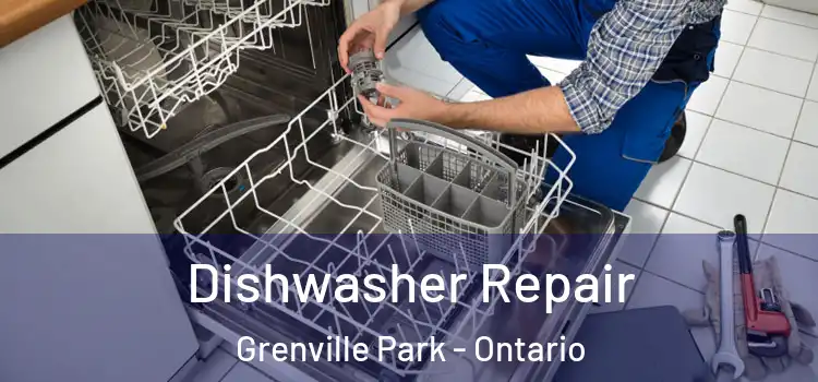 Dishwasher Repair Grenville Park - Ontario