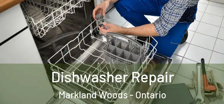 Dishwasher Repair Markland Woods - Ontario