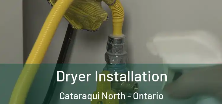 Dryer Installation Cataraqui North - Ontario