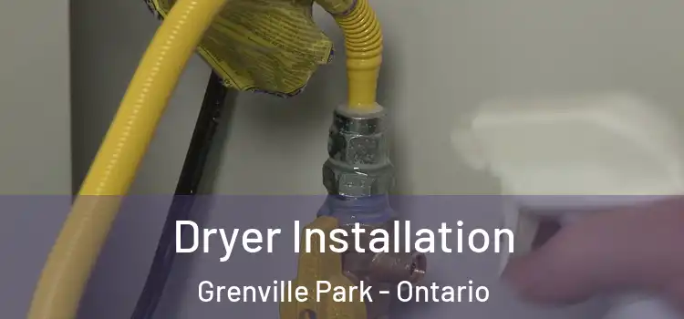 Dryer Installation Grenville Park - Ontario