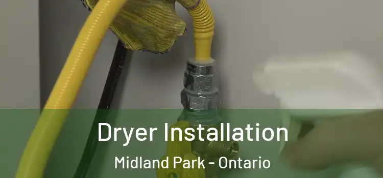 Dryer Installation Midland Park - Ontario