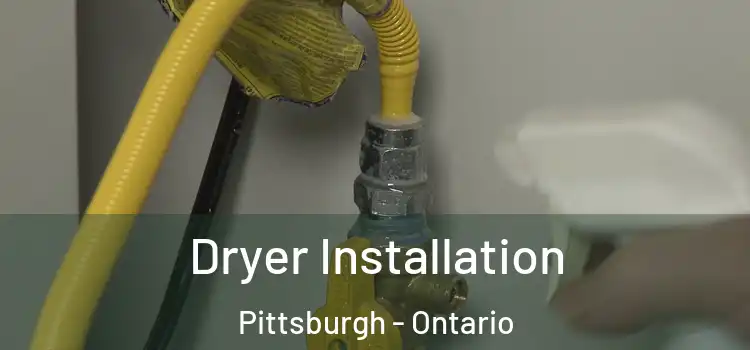 Dryer Installation Pittsburgh - Ontario