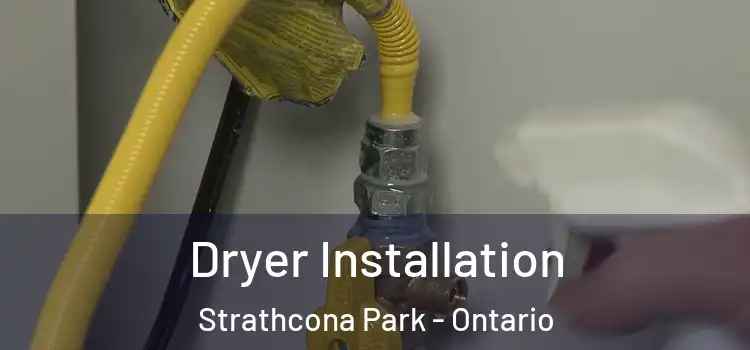 Dryer Installation Strathcona Park - Ontario
