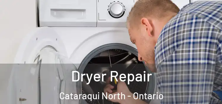Dryer Repair Cataraqui North - Ontario
