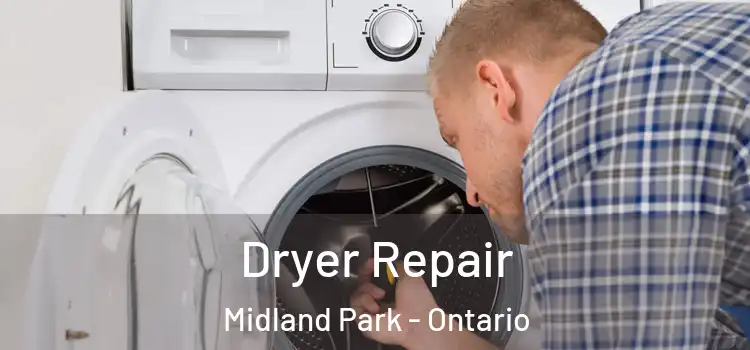 Dryer Repair Midland Park - Ontario