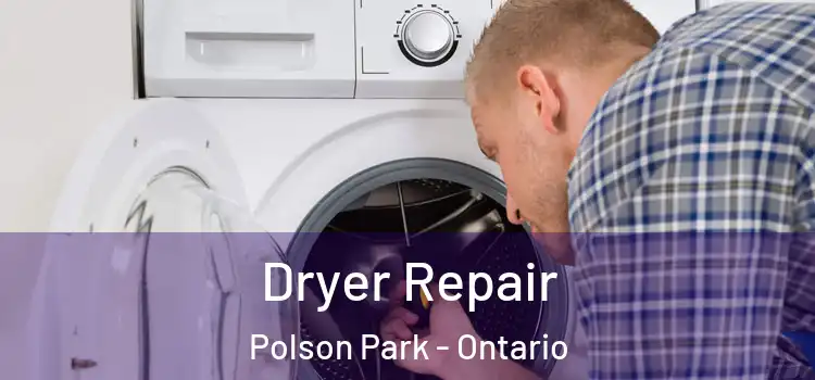 Dryer Repair Polson Park - Ontario