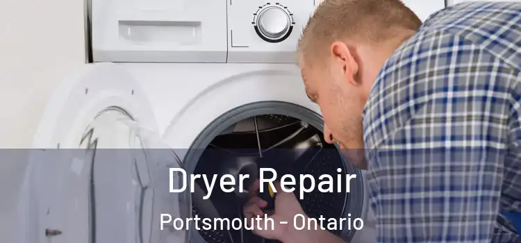 Dryer Repair Portsmouth - Ontario