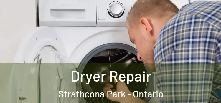 Dryer Repair Strathcona Park - Ontario