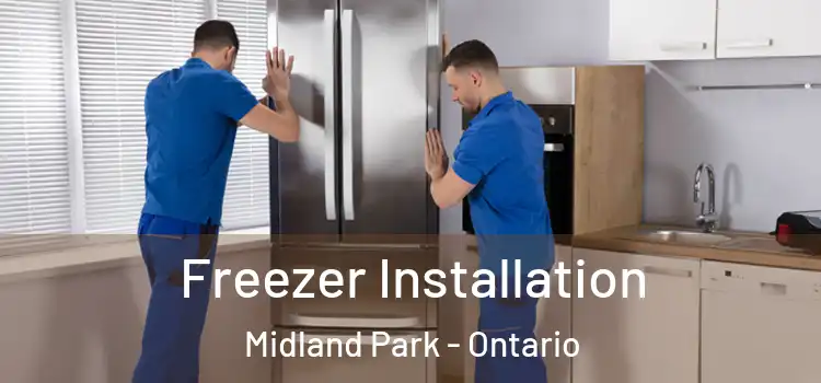 Freezer Installation Midland Park - Ontario