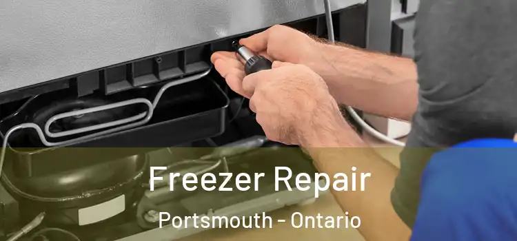 Freezer Repair Portsmouth - Ontario