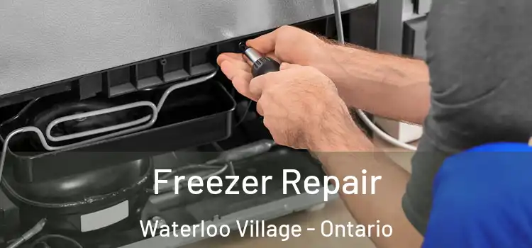 Freezer Repair Waterloo Village - Ontario