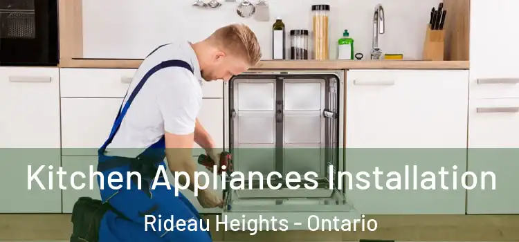 Kitchen Appliances Installation Rideau Heights - Ontario