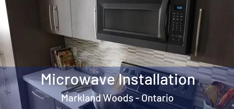 Microwave Installation Markland Woods - Ontario