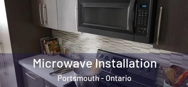 Microwave Installation Portsmouth - Ontario
