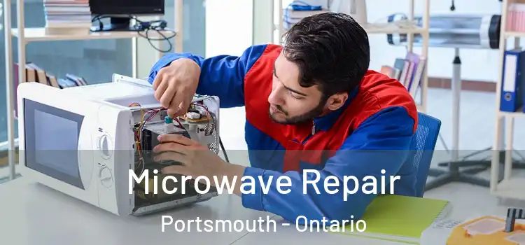 Microwave Repair Portsmouth - Ontario