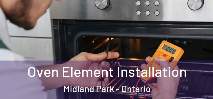 Oven Element Installation Midland Park - Ontario