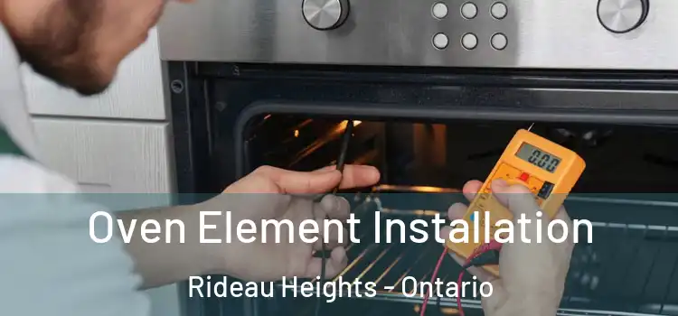 Oven Element Installation Rideau Heights - Ontario