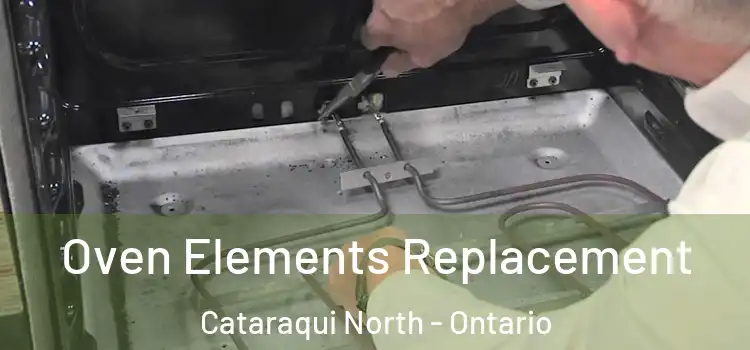 Oven Elements Replacement Cataraqui North - Ontario