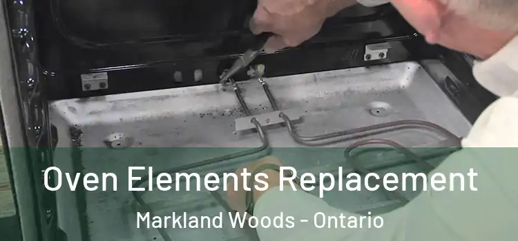 Oven Elements Replacement Markland Woods - Ontario