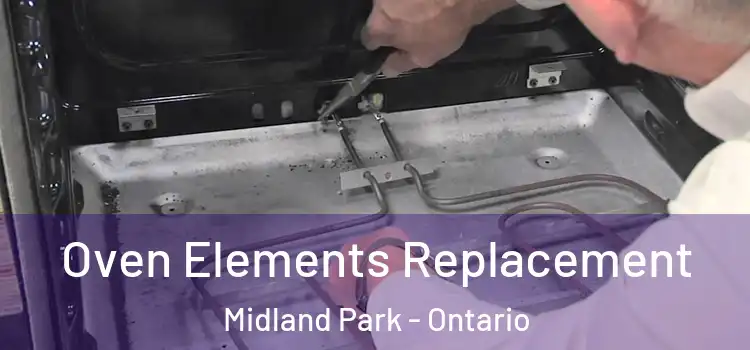 Oven Elements Replacement Midland Park - Ontario