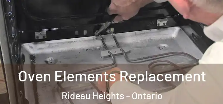 Oven Elements Replacement Rideau Heights - Ontario