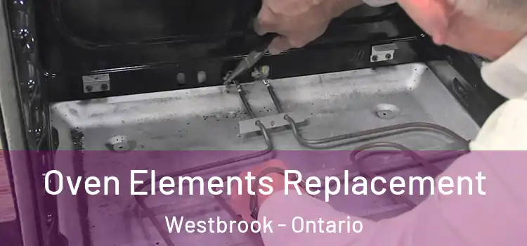 Oven Elements Replacement Westbrook - Ontario