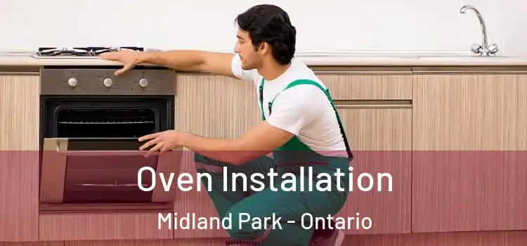 Oven Installation Midland Park - Ontario