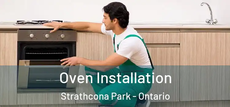 Oven Installation Strathcona Park - Ontario