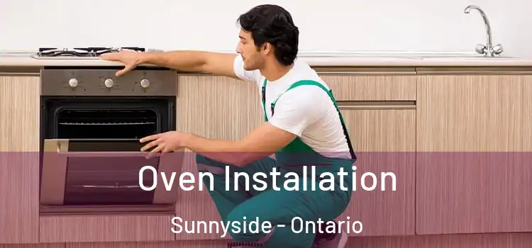 Oven Installation Sunnyside - Ontario