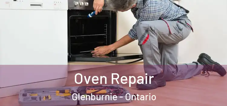 Oven Repair Glenburnie - Ontario