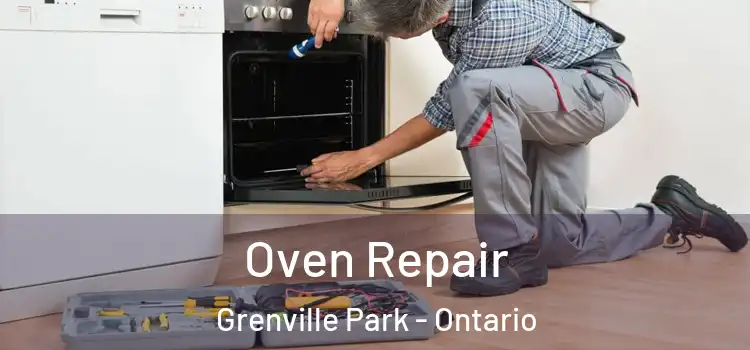 Oven Repair Grenville Park - Ontario