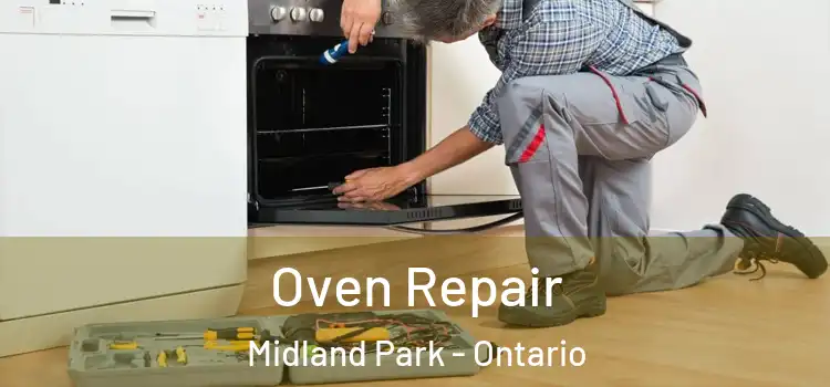 Oven Repair Midland Park - Ontario