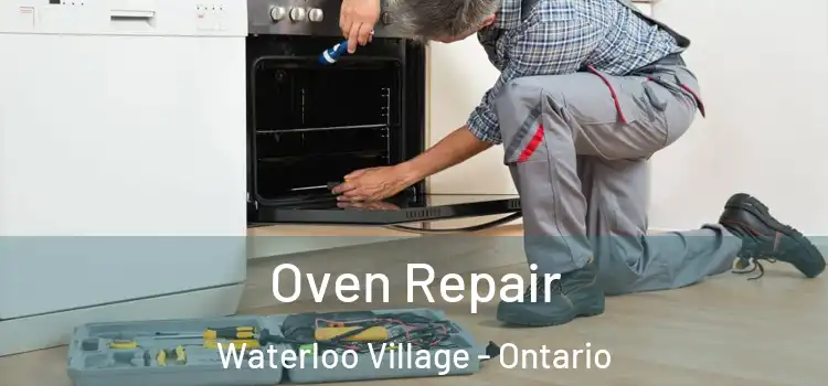 Oven Repair Waterloo Village - Ontario