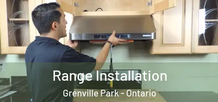 Range Installation Grenville Park - Ontario