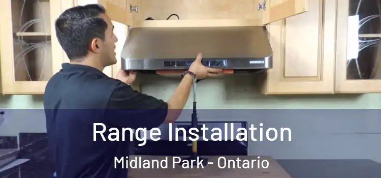 Range Installation Midland Park - Ontario