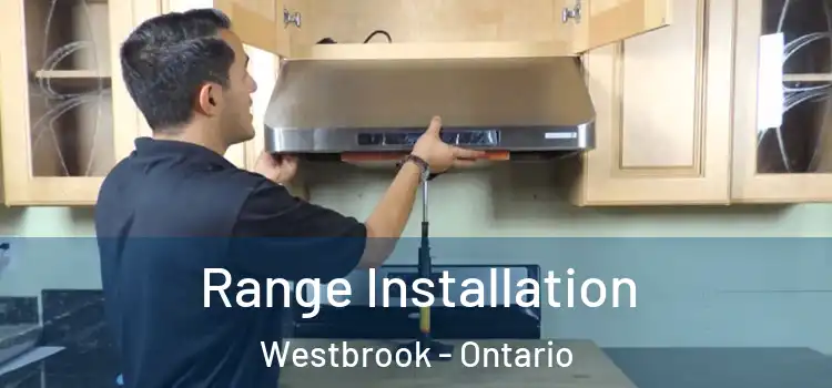 Range Installation Westbrook - Ontario