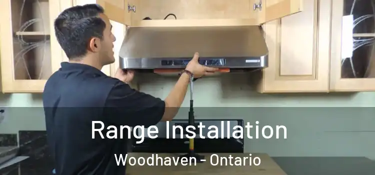 Range Installation Woodhaven - Ontario