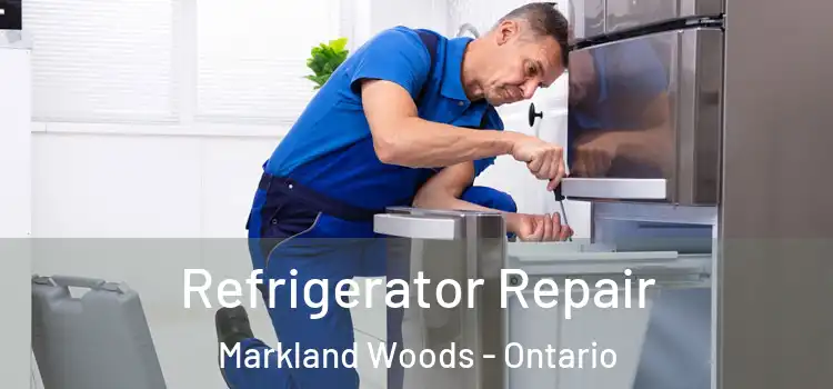 Refrigerator Repair Markland Woods - Ontario