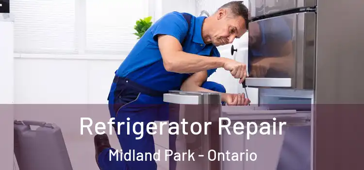 Refrigerator Repair Midland Park - Ontario