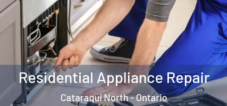 Residential Appliance Repair Cataraqui North - Ontario