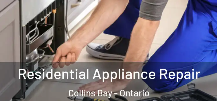 Residential Appliance Repair Collins Bay - Ontario