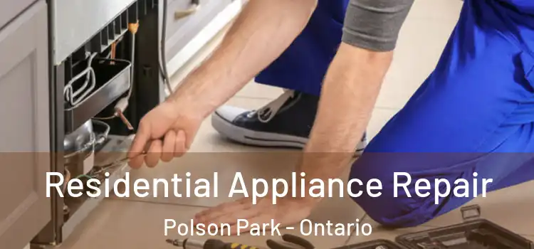 Residential Appliance Repair Polson Park - Ontario