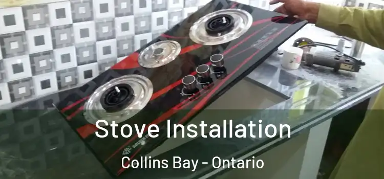 Stove Installation Collins Bay - Ontario