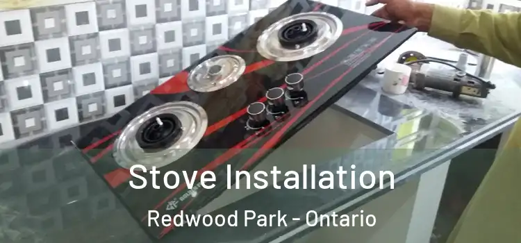 Stove Installation Redwood Park - Ontario